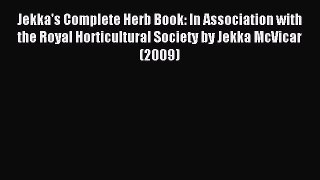 Read Jekka's Complete Herb Book: In Association with the Royal Horticultural Society by Jekka