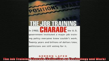 EBOOK ONLINE  The Job Training Charade Collection on Technology and Work  FREE BOOOK ONLINE