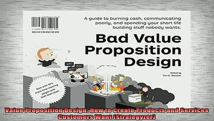 FREE EBOOK ONLINE  Value Proposition Design How to Create Products and Services Customers Want Strategyzer Full Free