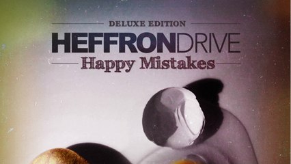 Heffron Drive - Happy Mistakes Deluxe Edition (Full Album)