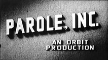 Parole Inc. (1948) - Michael O'Shea, Turhan Bey, Evelyn Ankers - Feature (Crime, Film-Noir, Thriller)