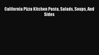 [Download PDF] California Pizza Kitchen Pasta Salads Soups And Sides PDF Free