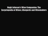 [DONWLOAD] Hugh Johnson's Wine Companion: The Encyclopedia of Wines Vineyards and Winemakers