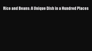 Read Rice and Beans: A Unique Dish in a Hundred Places Ebook Free