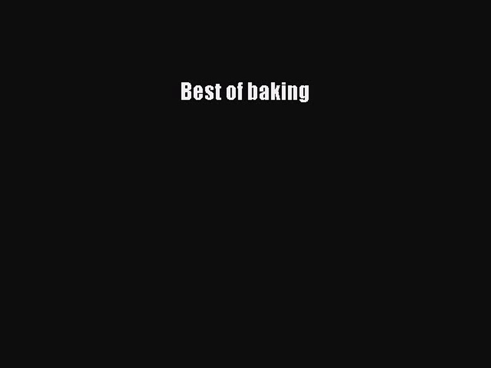 Read Best of baking Ebook Free