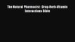 [PDF] The Natural Pharmacist : Drug-Herb-Vitamin Interactions Bible [Download] Full Ebook