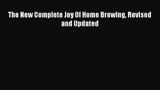 [PDF] The New Complete Joy Of Home Brewing Revised and Updated Free PDF
