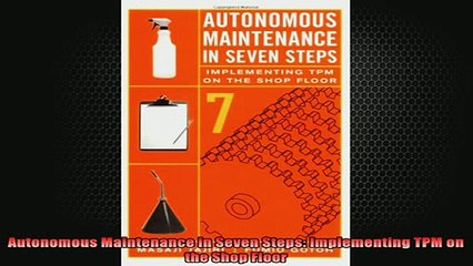 READ book  Autonomous Maintenance in Seven Steps Implementing TPM on the Shop Floor Full Free