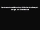 [PDF] Service-Oriented Modeling (SOA): Service Analysis Design and Architecture [Read] Full
