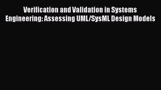 [PDF] Verification and Validation in Systems Engineering: Assessing UML/SysML Design Models