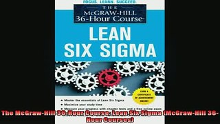 READ book  The McGrawHill 36Hour Course Lean Six Sigma McGrawHill 36Hour Courses Free Online