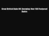 Download Great British Bake Off: Everyday: Over 100 Foolproof Bakes Ebook Free