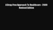 [PDF] A Drug-Free Approach To Healthcare - 2009 Revised Edition [Download] Online