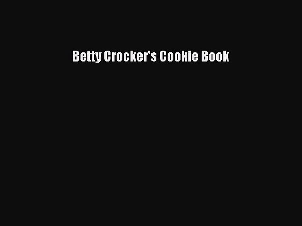 Read Betty Crocker's Cookie Book Ebook Free