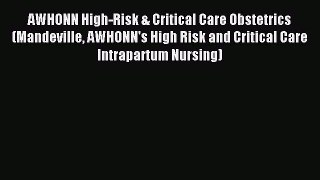 [PDF] AWHONN High-Risk & Critical Care Obstetrics (Mandeville AWHONN's High Risk and Critical