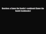 [DONWLOAD] Bourbon: a Savor the South® cookbook (Savor the South Cookbooks)  Full EBook