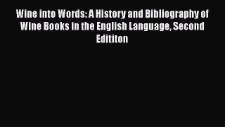 [DONWLOAD] Wine into Words: A History and Bibliography of Wine Books in the English Language