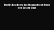 [PDF] World's Best Beers: One Thousand Craft Brews from Cask to Glass Free PDF