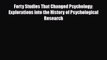 Read Forty Studies That Changed Psychology: Explorations into the History of Psychological