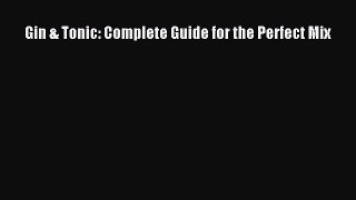 [PDF] Gin & Tonic: Complete Guide for the Perfect Mix  Full EBook