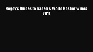[DONWLOAD] Rogov's Guides to Israeli & World Kosher Wines 2011  Full EBook