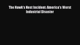 [PDF] The Hawk's Nest Incident: America's Worst Industrial Disaster [Download] Online