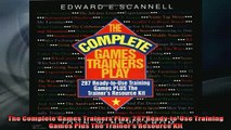 READ FREE Ebooks  The Complete Games Trainers Play 287 ReadytoUse Training Games Plus The Trainers Full Free