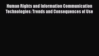 [PDF] Human Rights and Information Communication Technologies: Trends and Consequences of Use