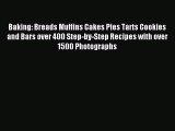 Read Baking: Breads Muffins Cakes Pies Tarts Cookies and Bars over 400 Step-by-Step Recipes