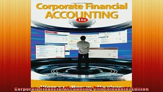 FREE DOWNLOAD  Corporate Financial Accounting 11th eleventh Edition  DOWNLOAD ONLINE