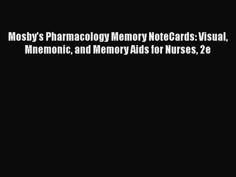 [PDF] Mosby's Pharmacology Memory NoteCards: Visual Mnemonic and Memory Aids for Nurses 2e