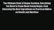 Download The Ultimate Book of Vegan Cooking: Everything You Need to Know About Going Vegan