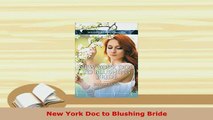 PDF  New York Doc to Blushing Bride Download Full Ebook