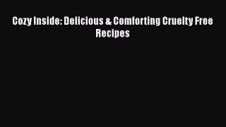 Download Cozy Inside: Delicious & Comforting Cruelty Free Recipes Ebook Online
