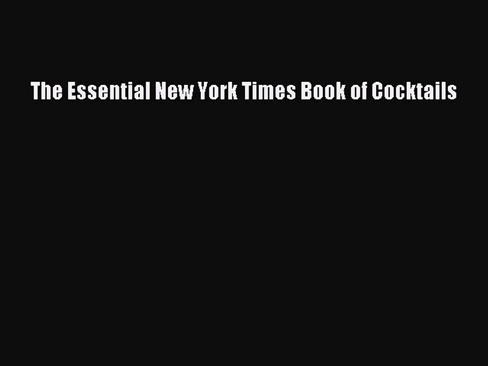 Read The Essential New York Times Book of Cocktails Ebook Free