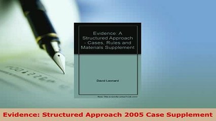 PDF  Evidence Structured Approach 2005 Case Supplement  Read Online