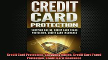 FREE DOWNLOAD  Credit Card Protection Shopping Online Credit Card Fraud Protection Credit Card Insurance READ ONLINE