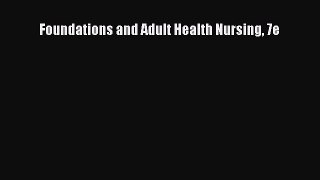 Download Foundations and Adult Health Nursing 7e Free Books