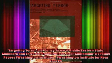 Free PDF Downlaod  Targeting Terror US Policy Toward Middle Eastern State Sponsors and Terrorist  DOWNLOAD ONLINE