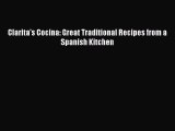 Download Clarita's Cocina: Great Traditional Recipes from a Spanish Kitchen Ebook Online