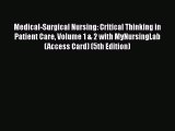 PDF Medical-Surgical Nursing: Critical Thinking in Patient Care Volume 1 & 2 with MyNursingLab