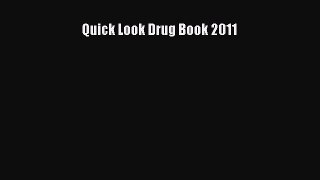 PDF Quick Look Drug Book 2011  Read Online