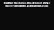 Download Blackfoot Redemption: A Blood Indian's Story of Murder Confinement and Imperfect Justice