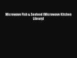 Read Microwave Fish & Seafood (Microwave Kitchen Library) Ebook Free
