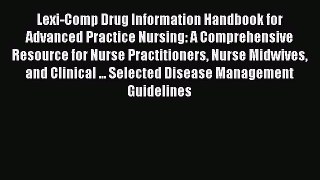 PDF Lexi-Comp Drug Information Handbook for Advanced Practice Nursing: A Comprehensive Resource