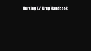 PDF Nursing I.V. Drug Handbook  Read Online