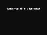 Download 2014 Oncology Nursing Drug Handbook Free Books