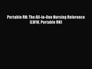 [PDF] Portable RN: The All-in-One Nursing Reference (LWW Portable RN) [Download] Full Ebook
