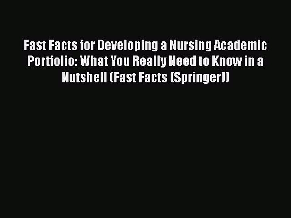 [PDF] Fast Facts for Developing a Nursing Academic Portfolio: What You Really Need to Know