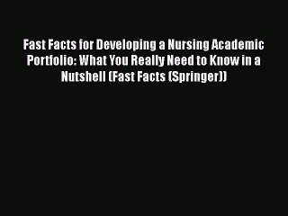 [PDF] Fast Facts for Developing a Nursing Academic Portfolio: What You Really Need to Know